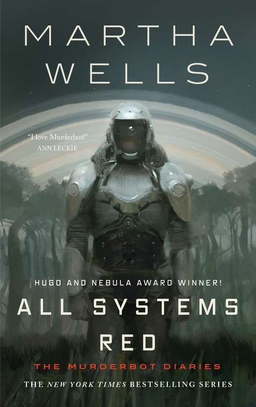 Book cover of All Systems Red: The Murderbot Diaries (The Murderbot Diaries #1)