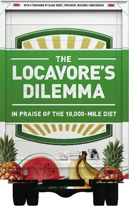 The Locavore's Dilemma: In Praise of the 10,000-mile Diet
