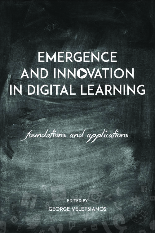 Book cover of Emergence and Innovation in Digital Learning: Foundations and Applications
