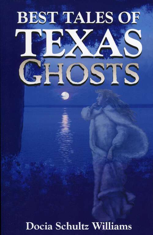 Book cover of Best Tales of Texas Ghosts