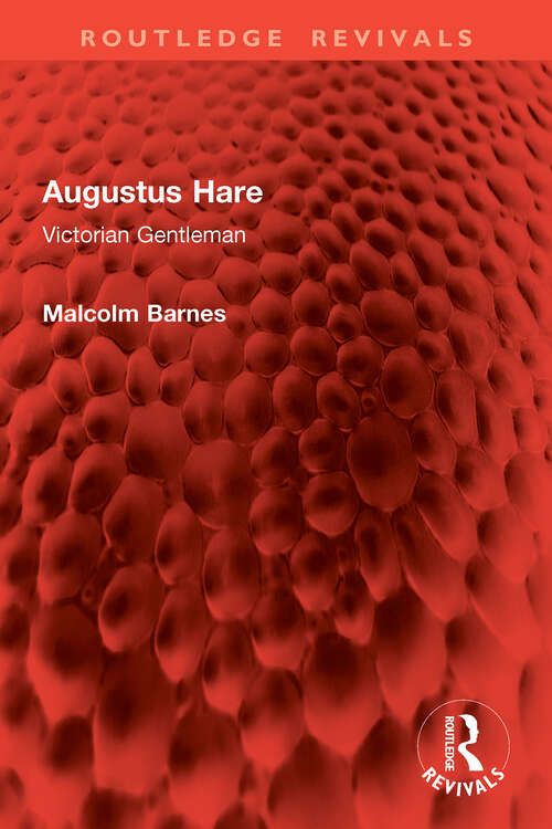 Book cover of Augustus Hare: Victorian Gentleman (1) (Routledge Revivals)