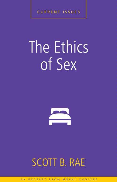 The Ethics of Sex: A Zondervan Digital Short
