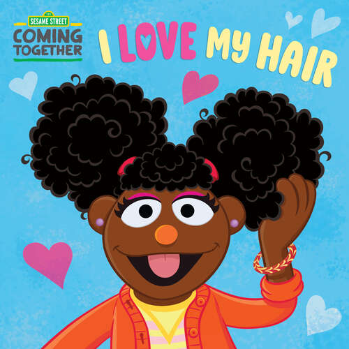 Book cover of I Love My Hair (Sesame Street)