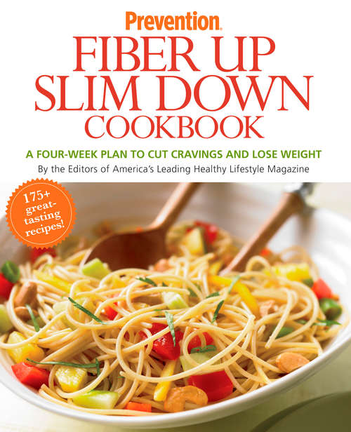 Book cover of Prevention Fiber Up Slim Down Cookbook: A Four-Week Plan to Cut Cravings and Lose Weight