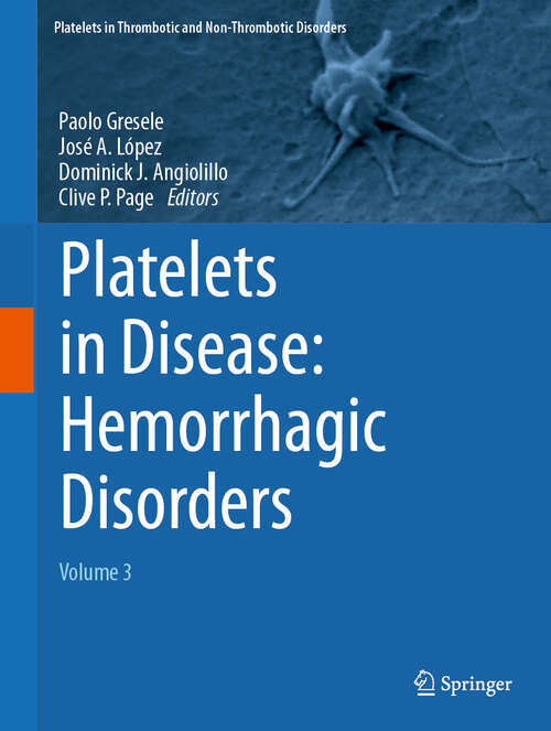 Book cover of Platelets in Disease: Volume 3 (Platelets in Thrombotic and Non-Thrombotic Disorders)