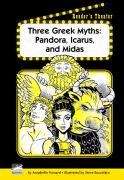 Book cover of Three Greek Myths: Pandora, Icarus and Midas