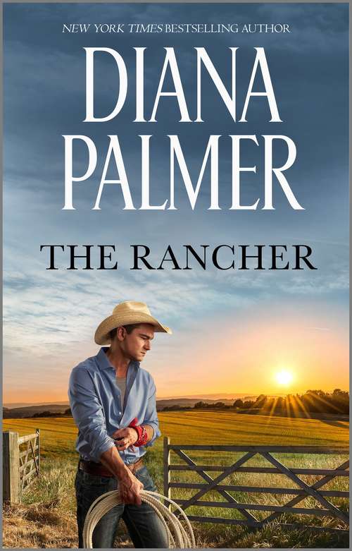 Book cover of The Rancher: Wyoming Rugged / The Rancher (Original) (Mills And Boon Vintage Cherish Ser.)