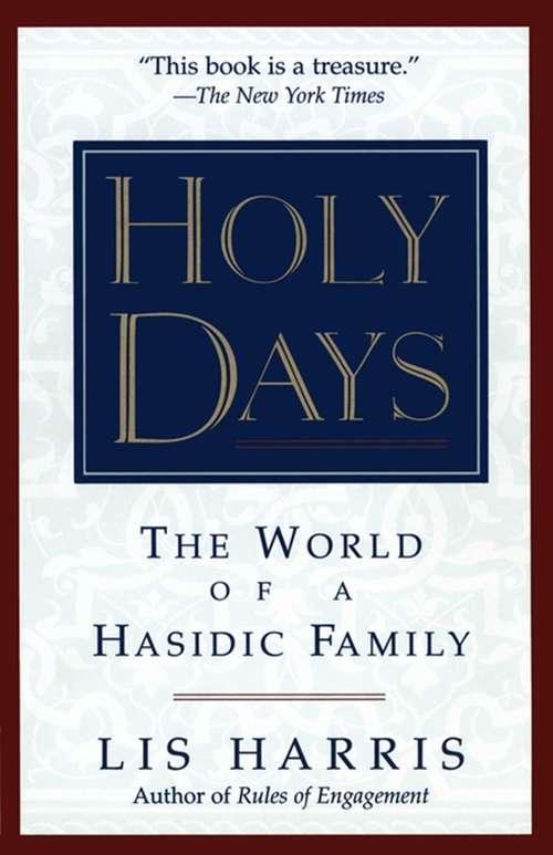Book cover of Holy Days: The World Of The Hasidic Family