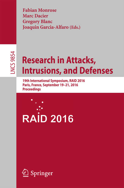 Research in Attacks, Intrusions, and Defenses