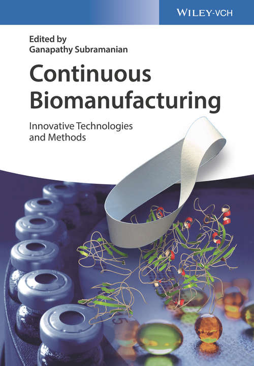 Book cover of Continuous Biomanufacturing: Innovative Technologies and Methods