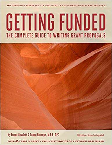 Getting Funded: The Complete Guide to Writing Grant Proposals