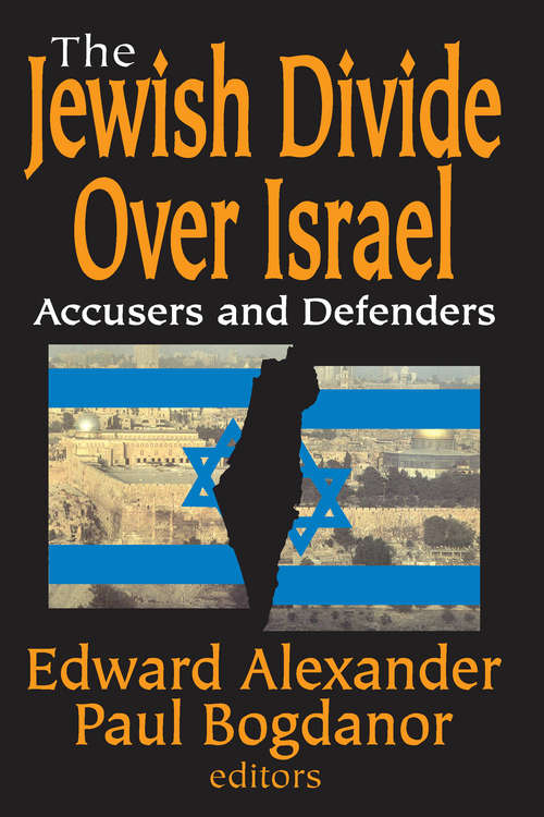 Book cover of The Jewish Divide Over Israel: Accusers and Defenders