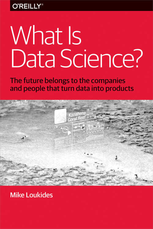 Book cover of What Is Data Science?