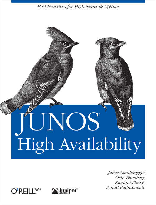 Book cover of JUNOS High Availability: Best Practices for High Network Uptime (Animal Guide)
