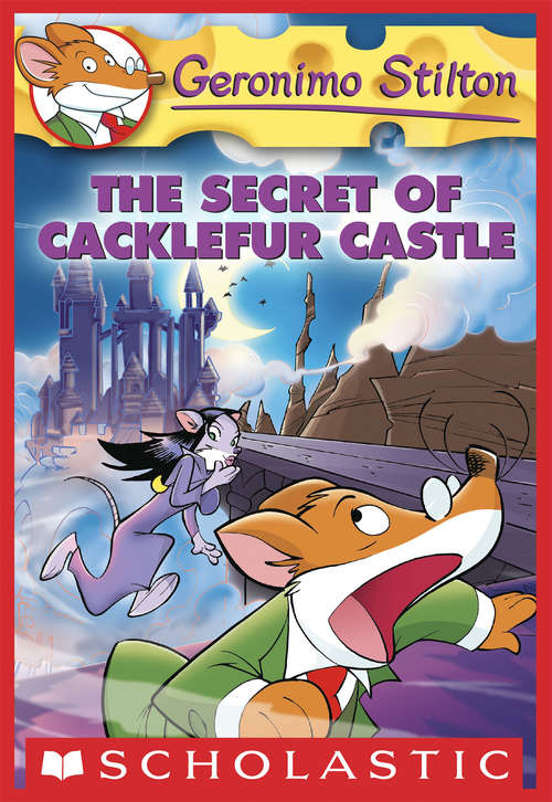 Book cover of Geronimo Stilton #22: The Secret Of Cacklefur Castle