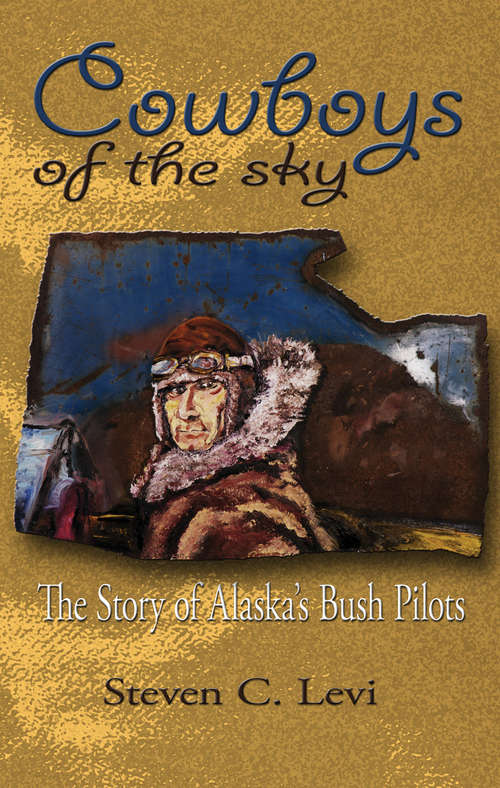 Book cover of Cowboys of the Sky: The Story of Alaska's Bush Pilots