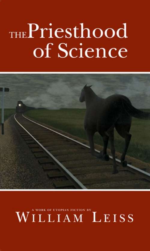 The Priesthood of Science: A Work of Utopian Fiction (Cangrande)