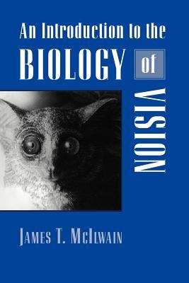 Book cover of An Introduction to the Biology of Vision