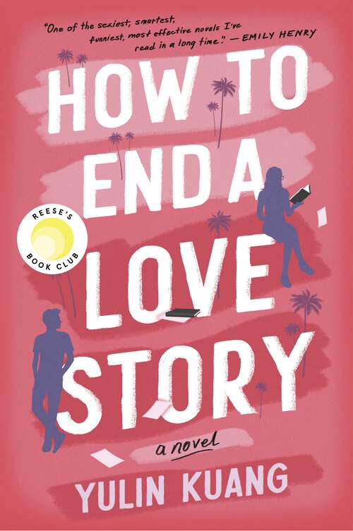 Book cover of How to End a Love Story: A Novel