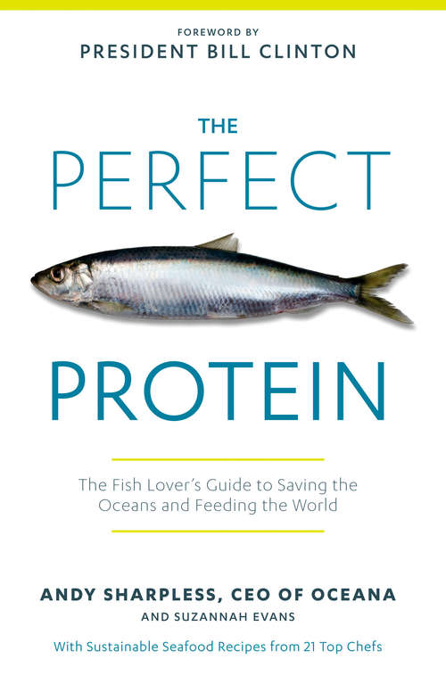 Book cover of The Perfect Protein: The Fish Lover's Guide to Saving the Oceans and Feeding the World