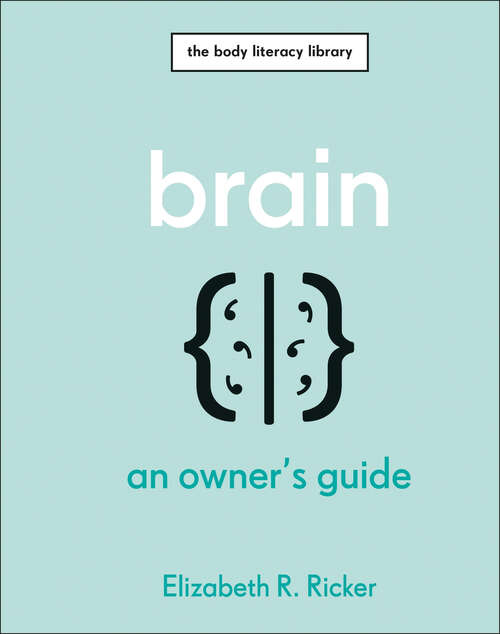 Book cover of Brain: An Owner's Guide (The Body Literacy Library)