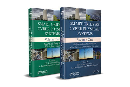 Book cover of Smart Grids as Cyber Physical Systems, 2 Volume Set