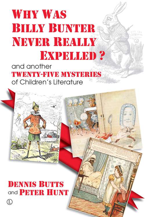 Book cover of Why Was Billy Bunter Never Really Expelled?