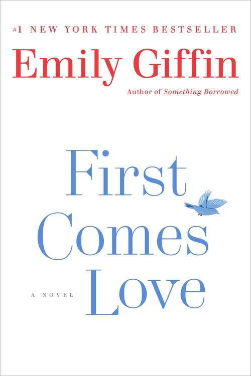 Book cover of First Comes Love: A Novel