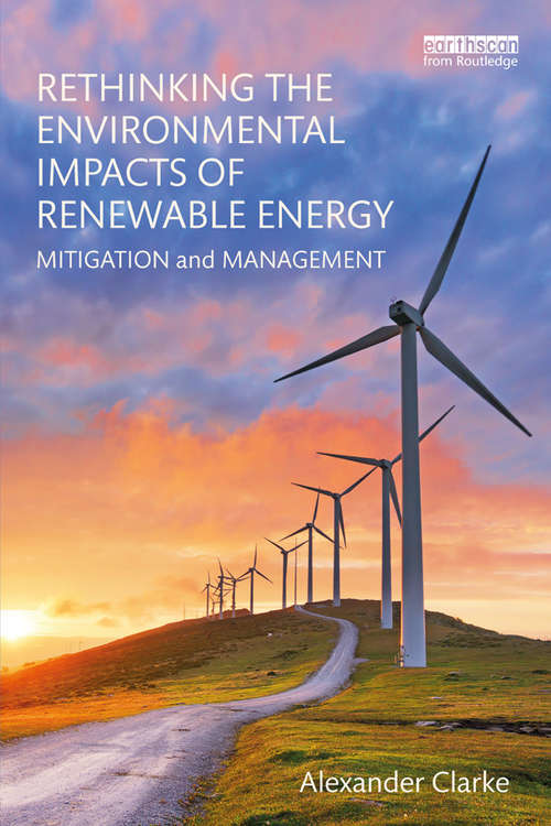 Book cover of Rethinking the Environmental Impacts of Renewable Energy: Mitigation and management