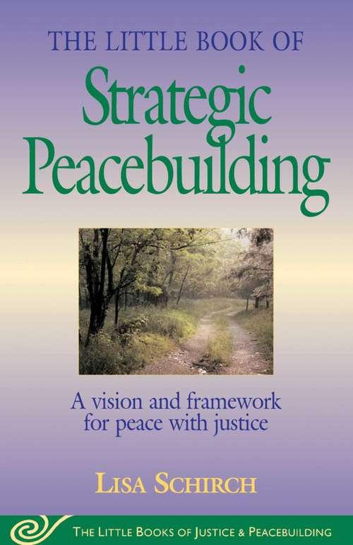 Book cover of Little Book of Strategic Peacebuilding: A Vision And Framework For Peace With Justice