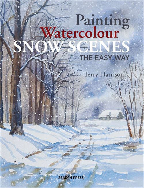 Book cover of Painting Watercolour Snow Scenes the Easy Way