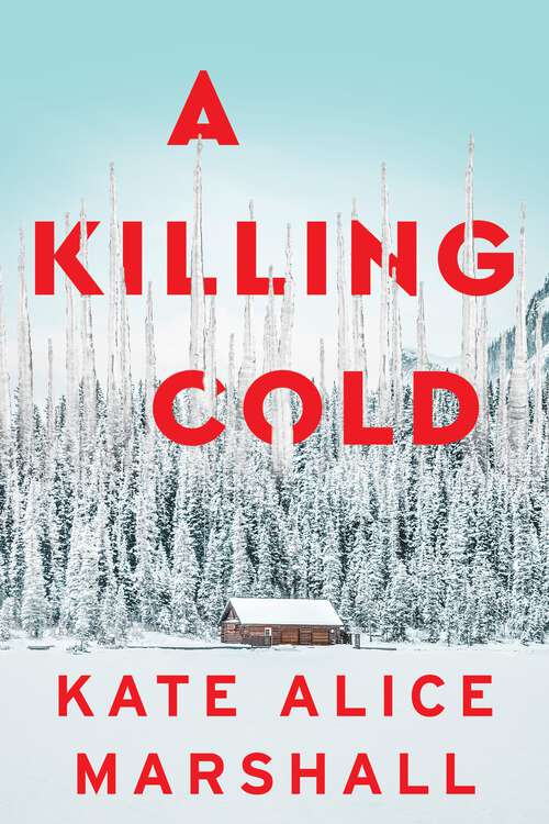 Book cover of A Killing Cold: A Novel