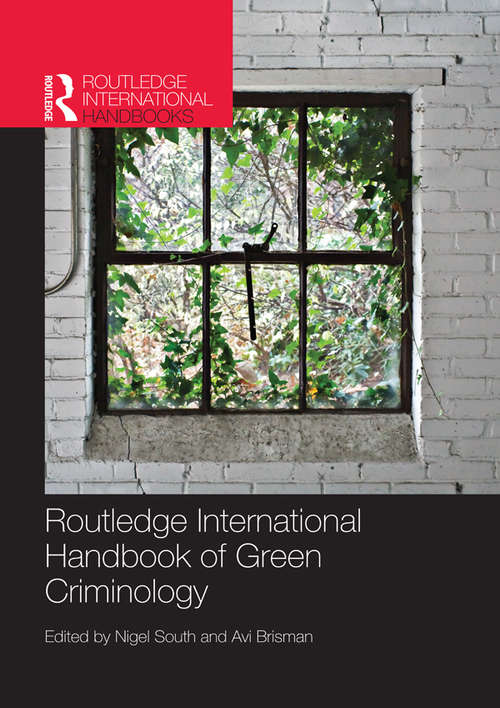 Routledge International Handbook of Green Criminology (Routledge International Handbooks)