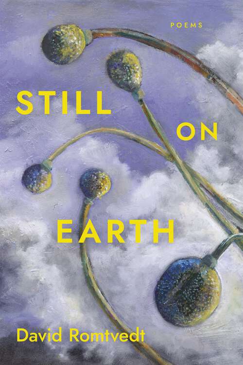 Book cover of Still on Earth: Poems
