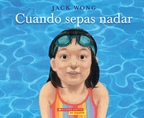 Book cover of Cuando sepas nadar (When You Can Swim)