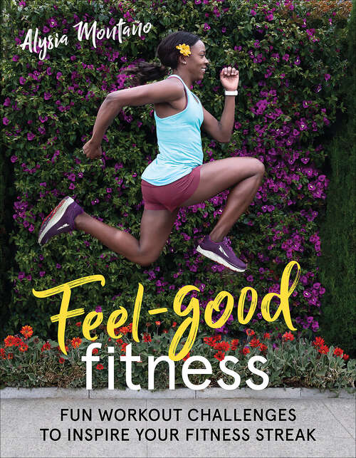 Book cover of Feel-Good Fitness: Fun Workout Challenges to Inspire Your Fitness Streak