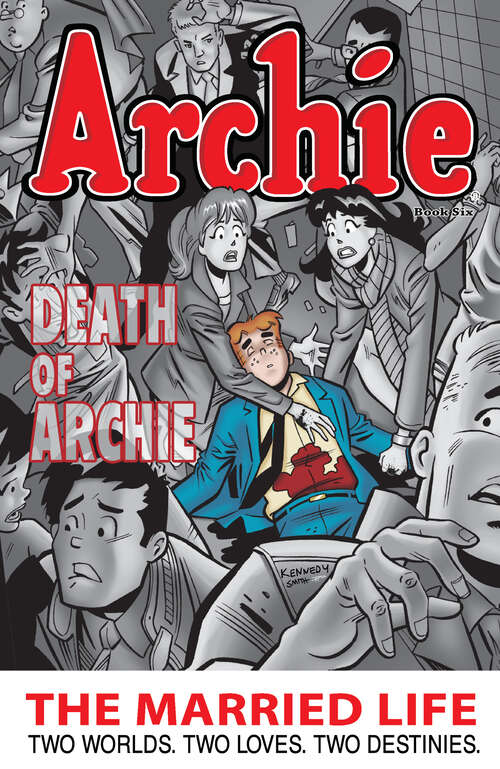 Book cover of Archie: Death of Archie (Life With Archie #6)