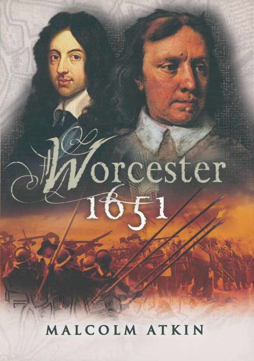 Book cover of Worcestor, 1651: English Civil War, September 1651 (Battleground Britain 1642 - 1651 Ser.)