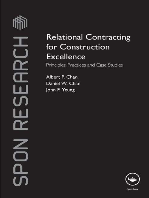 Relational Contracting for Construction Excellence: Principles, Practices and Case Studies (Spon Research)