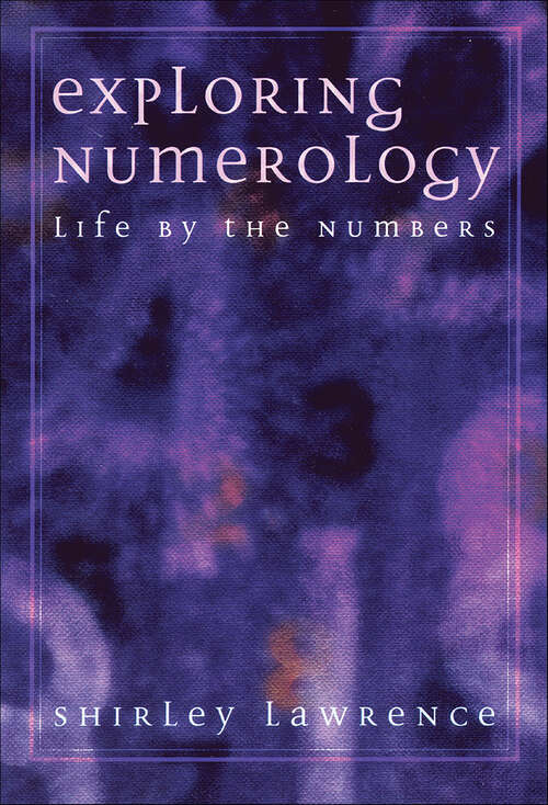 Book cover of Exploring Numerology: Life by the Numbers (Exploring Series)