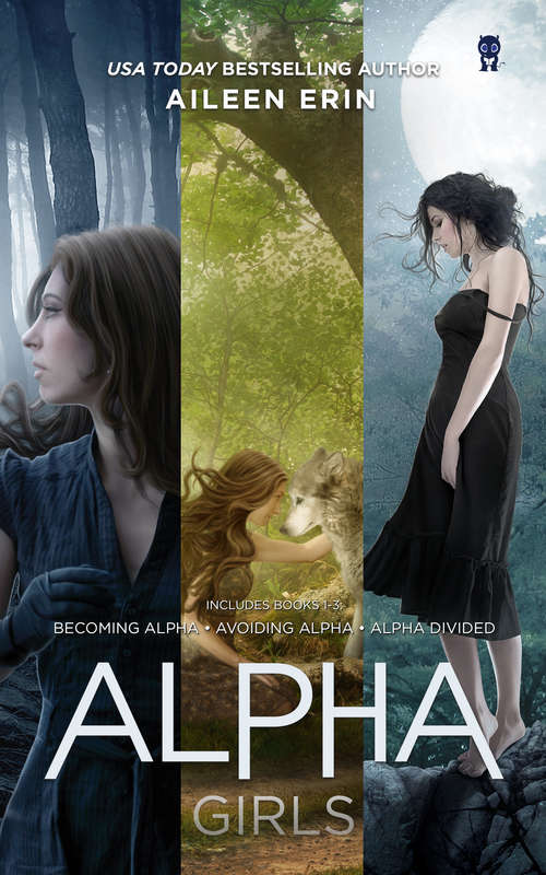Book cover of Alpha Girl Series Boxed Set: Books 1-3 (Alpha Girl: 1-3)