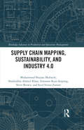 Supply Chain Mapping, Sustainability, and Industry 4.0 (Routledge Advances in Production and Operations Management)