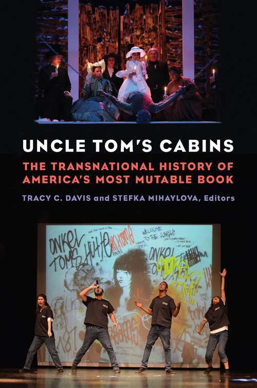Book cover of Uncle Tom's Cabins: The Transnational History of America's Most Mutable Book
