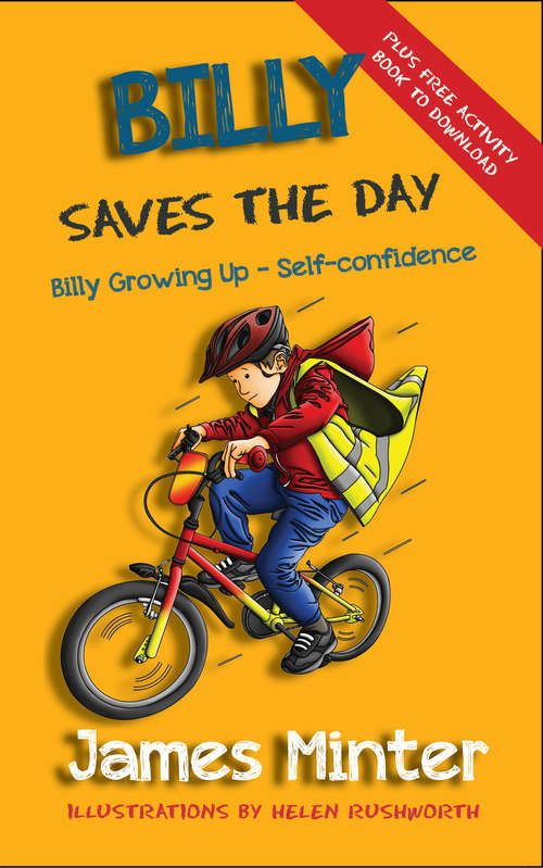 Book cover of Billy Saves the Day: Self-confidence (Billy Growing Up Ser. #6)