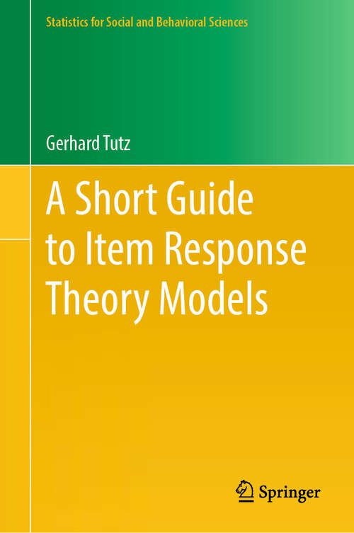 Book cover of A Short Guide to Item Response Theory Models (Statistics for Social and Behavioral Sciences)