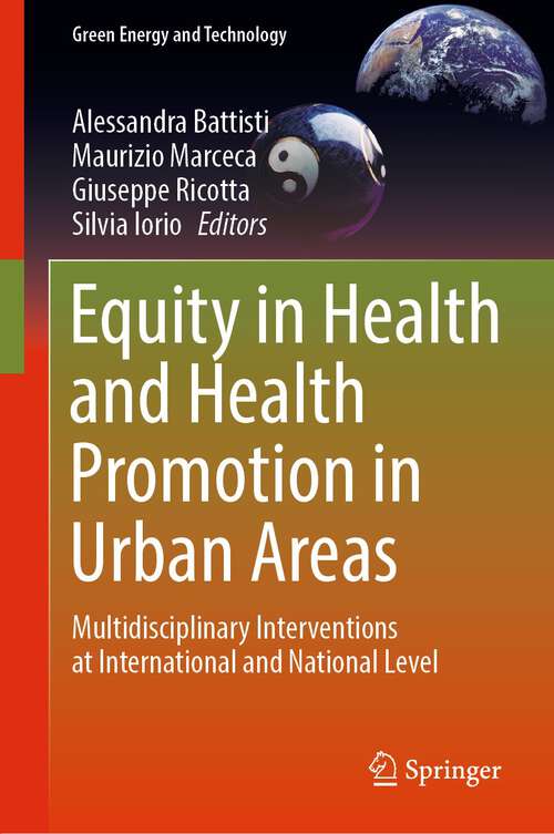 Book cover of Equity in Health and Health Promotion in Urban Areas: Multidisciplinary Interventions at International and National Level (1st ed. 2023) (Green Energy and Technology)