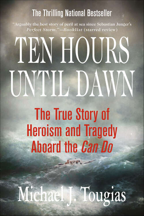 Book cover of Ten Hours Until Dawn: The True Story of Heroism and Tragedy Aboard the Can Do