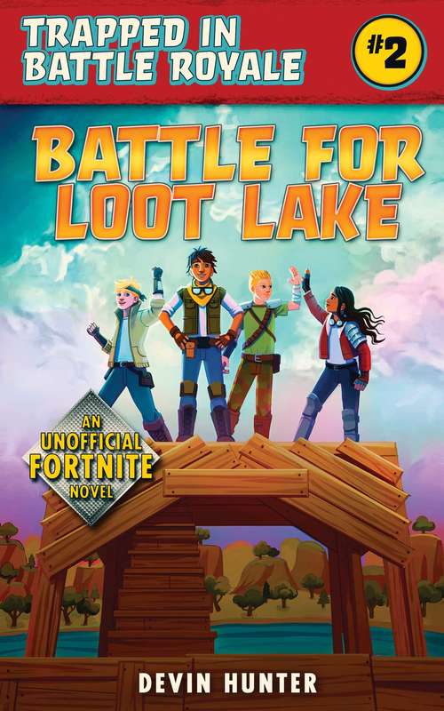 Book cover of Battle for Loot Lake: An Unofficial Fortnite Novel (Trapped In Battle Royale #2)