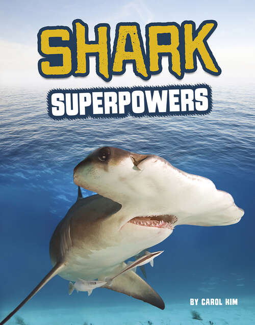 Shark Superpowers (Sharks Close-up Ser.)