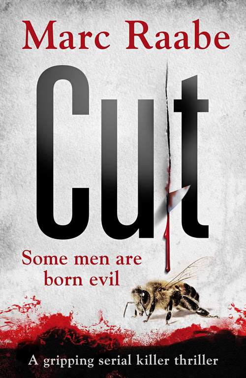 Book cover of Cut: The international bestselling serial killer thriller
